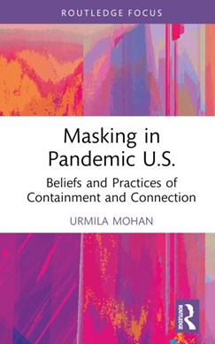 Masking in pandemic U.S by Urmila Mohan