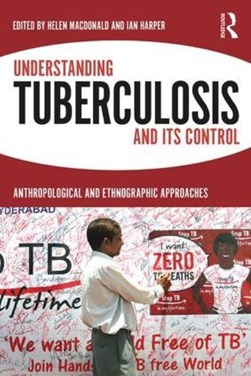 Understanding tuberculosis and its control by Helen Macdonald