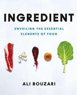 Ingredient by Ali Bouzari
