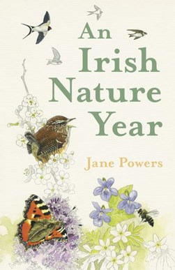 An Irish Nature Year H/B by Jane Powers