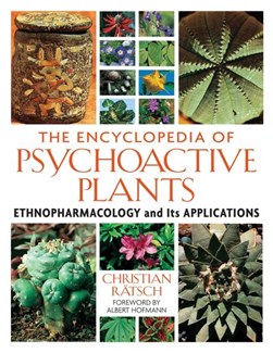 The encyclopedia of psychoactive plants by Christian Rätsch