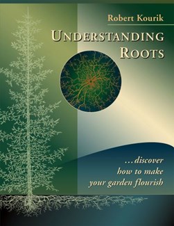 Understanding roots by Robert Kourik