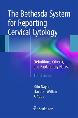 The Bethesda System for Reporting Cervical Cytology by Ritu Nayar