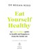 Eat Yourself HealthyAn easy-to-digest guide to health and ha by Megan Rossi