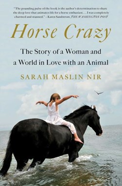 Horse crazy by Sarah Maslin Nir