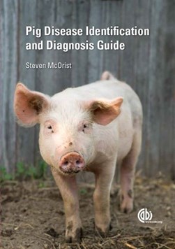 Pig disease identification and diagnosis guide by Steven McOrist