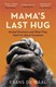 Mama's last hug by F. B. M. de Waal
