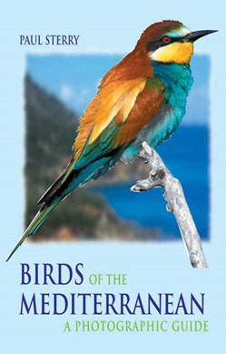 Birds of the Mediterranean by Paul Sterry