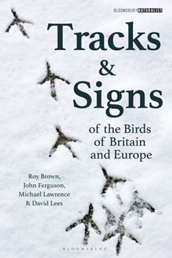 Tracks and signs of the birds of Britain and Europe by David Lees