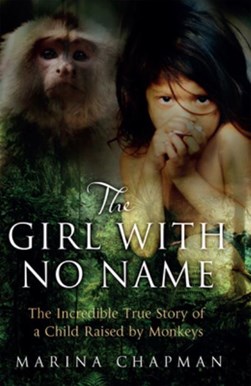 The girl with no name by Marina Chapman