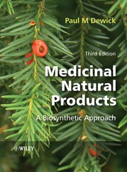 Medicinal natural products by Paul M. Dewick