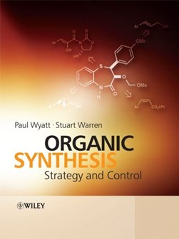 Organic synthesis by Paul Wyatt