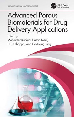 Advanced porous biomaterials for drug delivery applications by Mahaveer Kurkuri