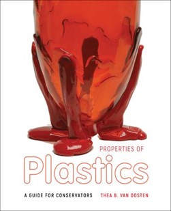 Properties of plastics by Thea van Oosten