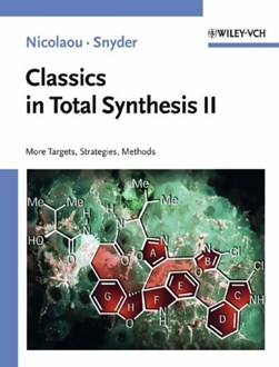 Classics in total synthesis by K. C. Nicolaou