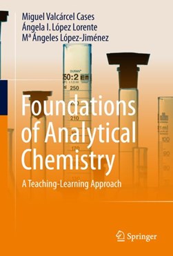 Foundations of Analytical Chemistry by Miguel Valcárcel Cases