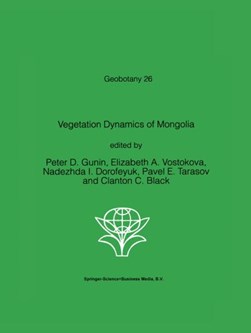 Vegetation dynamics of Mongolia by Petr Dmitrievich Gunin