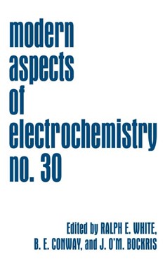 Modern Aspects of Electrochemistry 30 by Ralph E. White