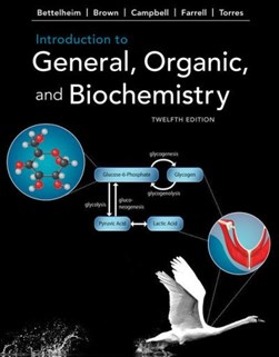 Introduction to general, organic, and biochemistry by Frederick A. Bettelheim