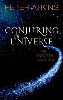 Conjuring the universe by P. W. Atkins