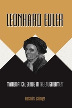 Leonhard Euler by Ronald S. Calinger