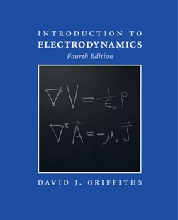 Introduction to electrodynamics by David J. Griffiths