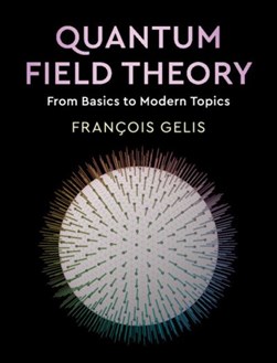 Quantum field theory by François Gelis