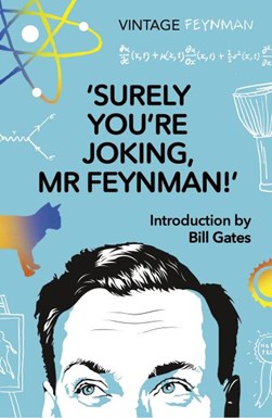 Surely you're joking Mr Feynman by Richard P. Feynman