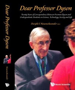 Dear Professor Dyson by Dwight E Neuenschwander