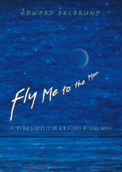 Fly me to the moon by Edward Belbruno