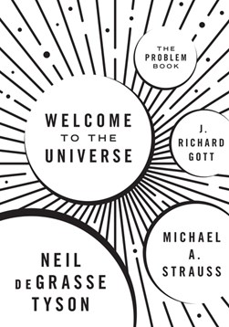 Welcome to the universe. The problem book by Neil deGrasse Tyson