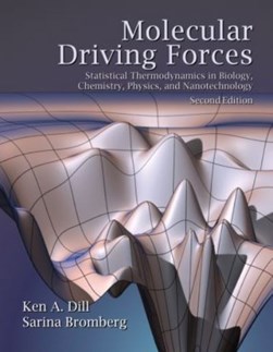 Molecular driving forces by Ken A. Dill