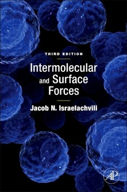 Intermolecular and surface forces by Jacob N. Israelachvili