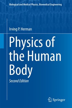 Physics of the human body by Irving P. Herman