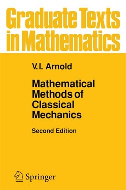 Mathematical methods of classical mechanics by V. I. Arnold