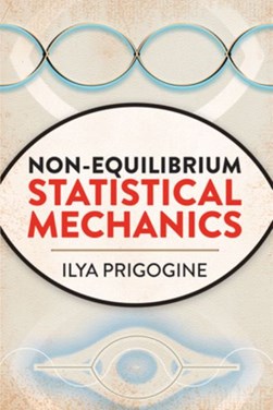 Non-equilibrium statistical mechanics by I. Prigogine