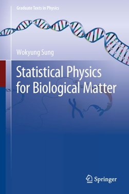Statistical physics for biological matter by Wokyung Sung