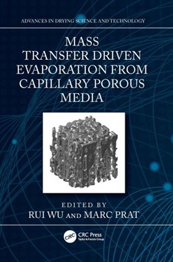 Mass transfer driven evaporation of capillary porous media by Rui Ming Wu