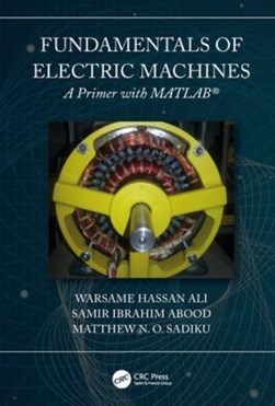 Fundamentals of electric machines by Warsame Hassan Ali