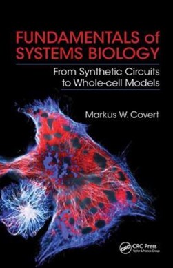 Fundamentals of Systems Biology by Markus W. Covert