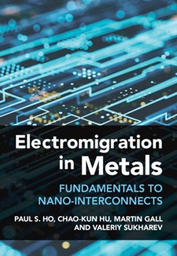 Electromigration in metals by P. S. Ho
