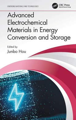 Advanced electrochemical materials in energy conversion and storage by Junbo Hou