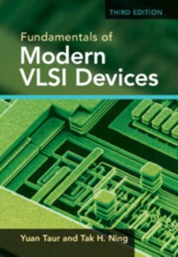 Fundamentals of modern VLSI devices by Yuan Taur