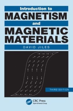 Introduction to magnetism and magnetic materials by David Jiles