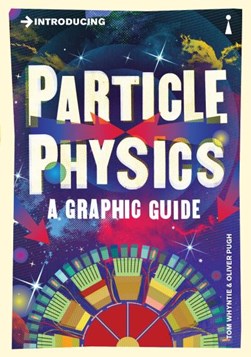 Introducing particle physics by Tom Whyntie