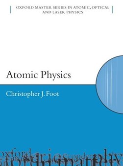 Atomic physics by C. Foot