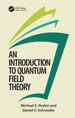 An introduction to quantum field theory by Michael Edward Peskin