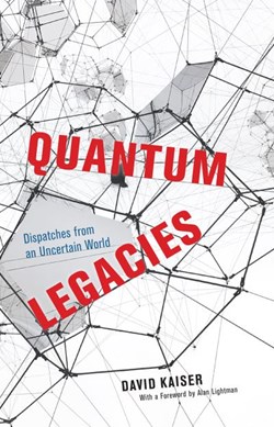 Quantum legacies by David Kaiser