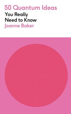 50 quantum physics ideas you really need to know by Joanne Baker