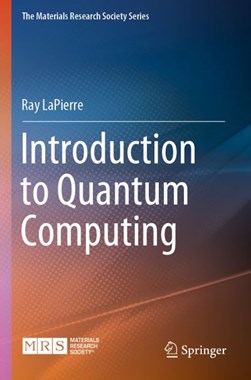 Introduction to quantum computing by Ray LaPierre